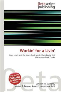 Workin' for a Livin'