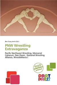 Pnw Wrestling Extravaganza