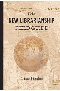 The New Librarianship Field Guide