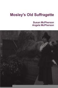 Mosley's Old Suffragette