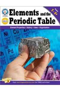 Elements and the Periodic Table, Grades 5-8+: Element Properties, History, Uses, Organization