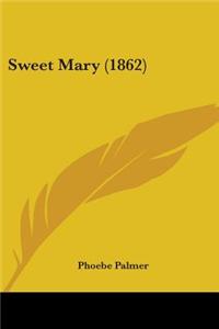 Sweet Mary (1862)