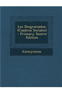 Los Desgraciados: (Cuadros Sociales)
