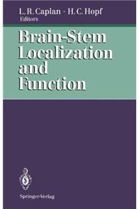 Brain-Stem Localization and Function