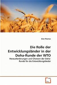 Die Rolle Der Entwicklungslander in Der Doha-Runde Der Wto