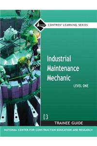 Industrial Maintenance Mechanic Level 1 Trainee Guide, Paperback