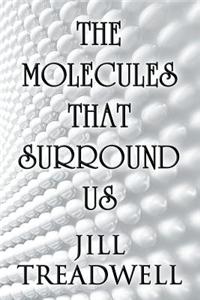 The Molecules That Surround Us