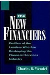New Financiers: Profiles of 15 Industry Leaders Who are Reshaping Financial Services