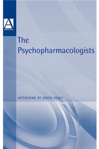 The Psychopharmacologists: Interviews by David Healey