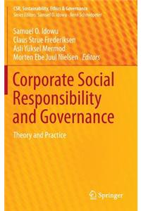 Corporate Social Responsibility and Governance: Theory and Practice
