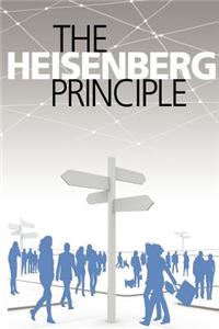 The Heisenberg Principle