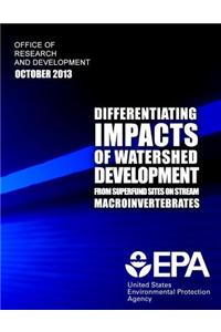 Differentiating Impacts of Watershed Development from Superfund Sites on Stream Macroinvertebrates