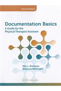 Documentation Basics: A Guide for the Physical Therapist Assistant
