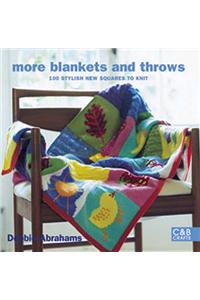 More Blankets and Throws: 100 Stylish New Squares to Knit