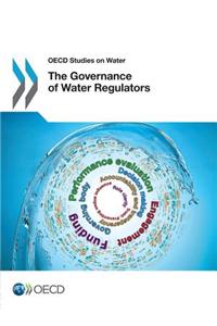 Governance of Water Regulators: OECD Studies on Water