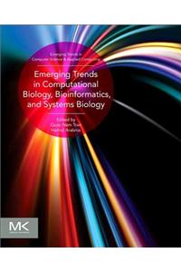 Emerging Trends in Computational Biology, Bioinformatics, and Systems Biology: Algorithms and Software Tools