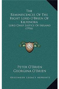 The Reminiscences of the Right Lord O'Brien of Kilfenora: Lord Chief Justice of Ireland (1916)