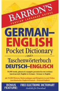 Barron's German-English Pocket Dictionary: 70,000 Words, Phrases & Examples Presented in Two Sections: American Style English to German -- German to E