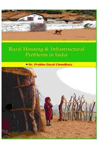 Rural Housing & Infrastructural Problem in India