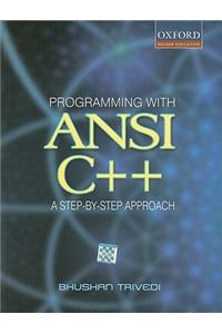 Programming with ANSI C++: A Step-by-step Approach