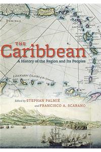 The Caribbean: A History of the Region and Its Peoples