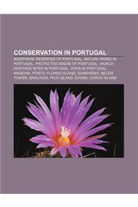 Conservation in Portugal: Biosphere Reserves of Portugal, Nature Parks in Portugal, Protected Areas of Portugal
