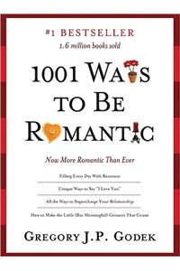 1001 Ways to Be Romantic: More Romantic Than Ever