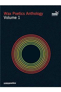 Wax Poetics Anthology