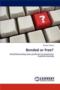 Bonded or Free?