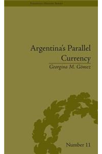 Argentina's Parallel Currency: The Economy of the Poor