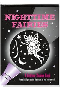 Nighttime Fairies: A Bedtime Shadow Book