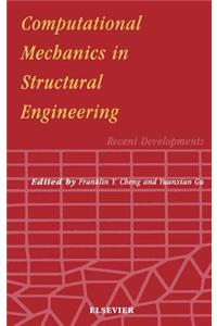 Computational Mechanics in Structural Engineering: Recent Developments