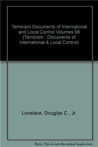 Terrorism Documents of International and Local Control Volumes 98: Terrorism in India