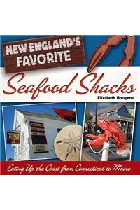 New England's Favorite Seafood Shacks: Eating Up the Coast from Connecticut to Maine