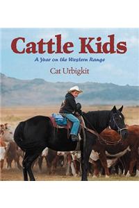 Cattle Kids: A Year on the Western Range