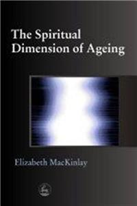 The Spiritual Dimensions of Ageing