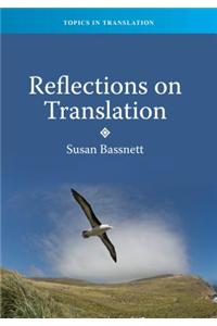 Reflections on Translation. Susan Bassnett