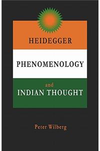 Heidegger, Phenomenology and Indian Thought