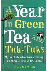 A Year in Green Tea and Tuk-Tuks