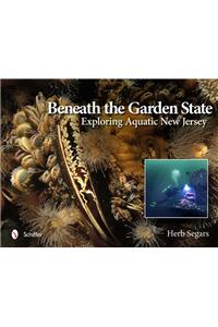 Beneath the Garden State