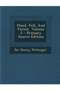 Flood, Fell, and Forest, Volume 2