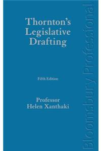 Thornton's Legislative Drafting: Fifth Edition
