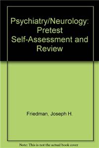 Psychiatry/Neurology: Pretest Self-Assessment and Review