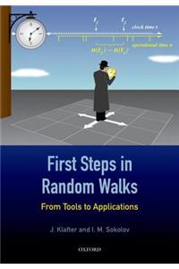 First Steps in Random Walks: From Tools to Applications
