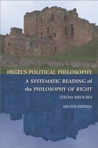 Hegel's Political Philosophy: A Systematic Reading of the Philosophy of Right