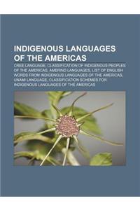 Indigenous Languages of the Americas: Cree Language, Classification of Indigenous Peoples of the Americas, Amerind Languages