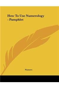 How to Use Numerology - Pamphlet