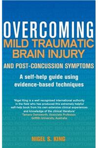 Overcoming Mild Traumatic Brain Injury and Post-Concussion Symptoms