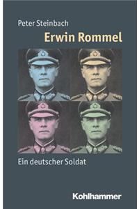 Erwin Rommel: Ein Deutscher Soldat