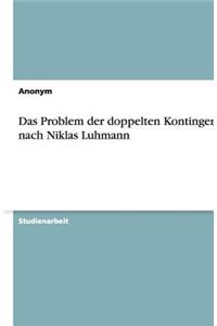 Das Problem Der Doppelten Kontingenz Nach Niklas Luhmann